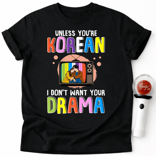 UNLESS YOUโRE KOREAN T-SHIRT