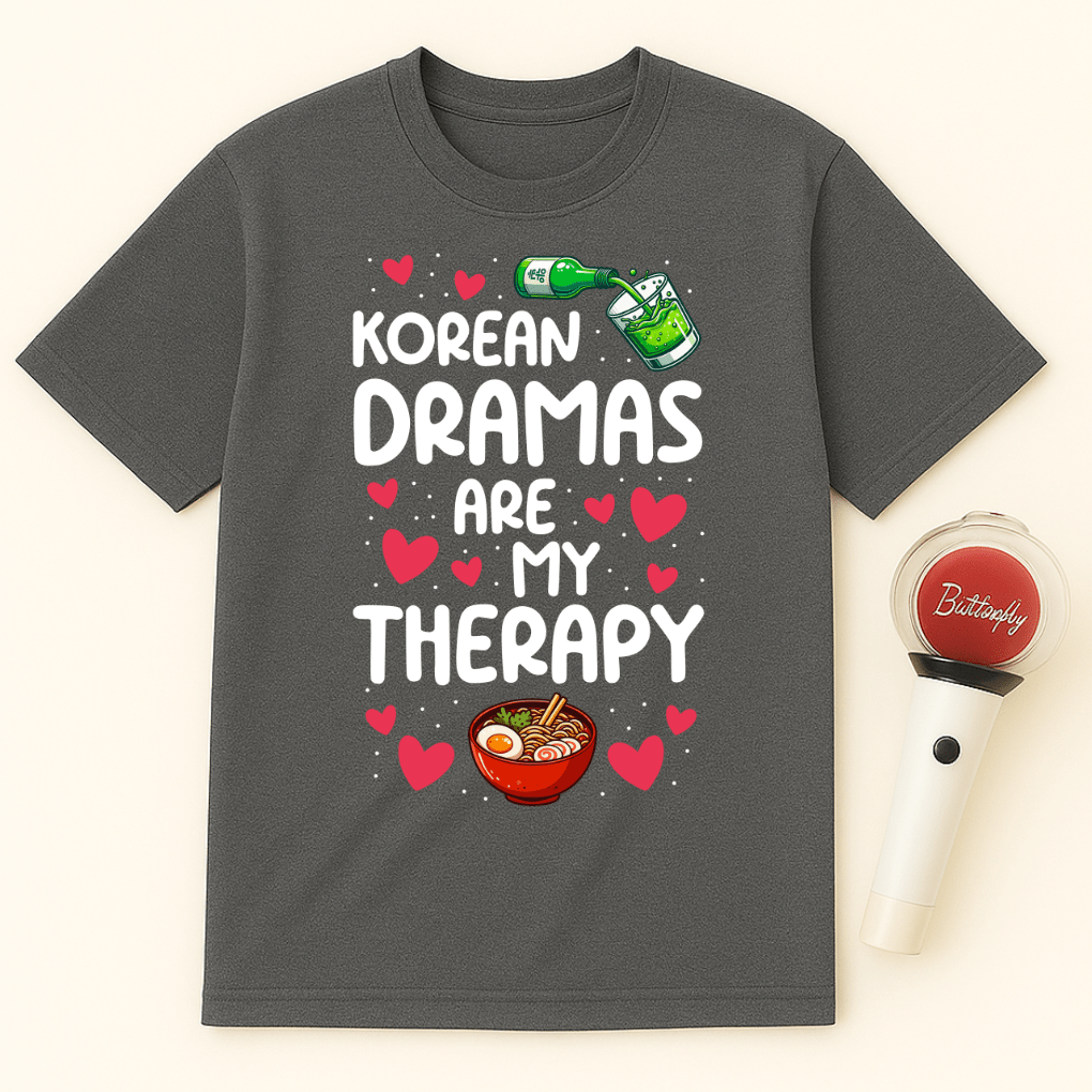 KOREAN DRAMAS ARE MY THERAPY UNISEX T-SHIRT
