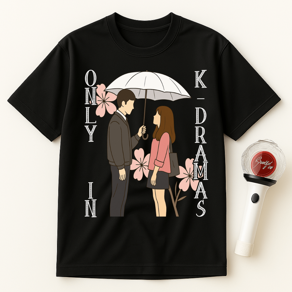 ONLY IN K-DRAMAS UNISEX T-SHIRT