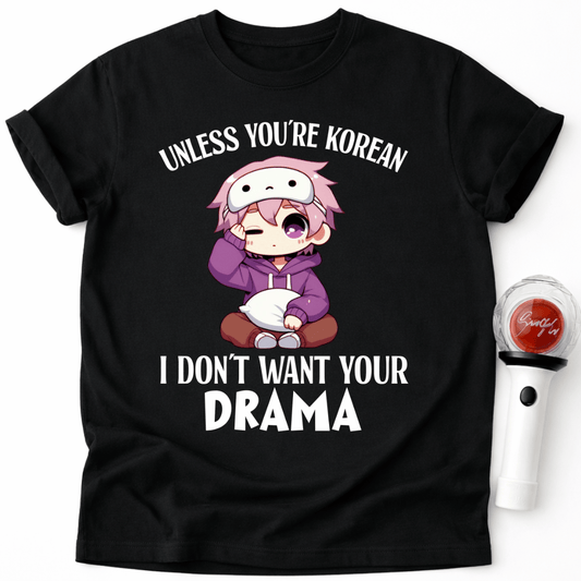 NO DRAMA JUST K-DRAMA T-SHIRT