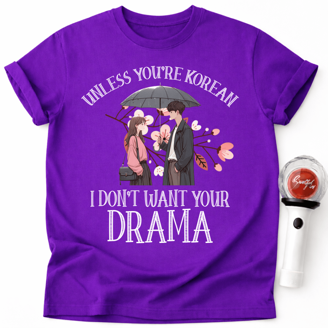 UNLESS YOU’RE KOREAN T-SHIRT