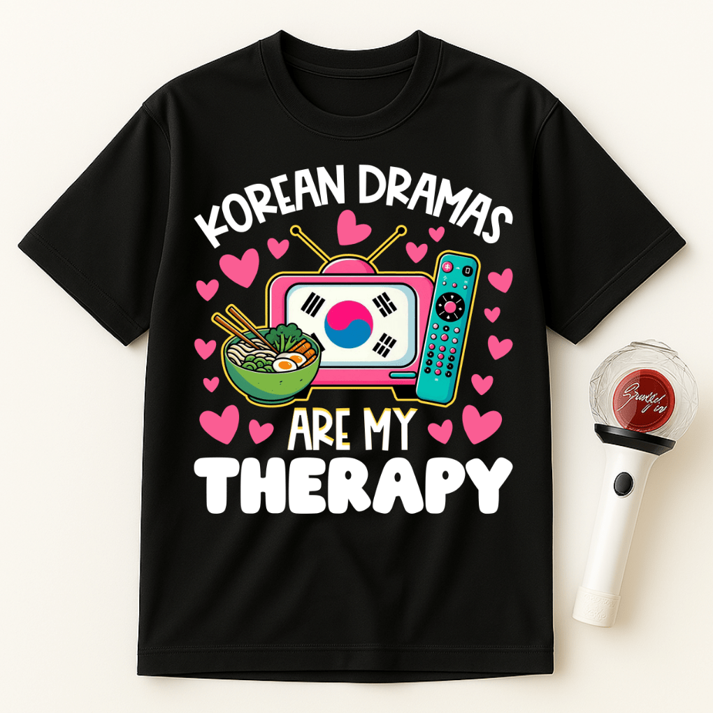KOREAN DRAMAS ARE MY THERAPY UNISEX T-SHIRT