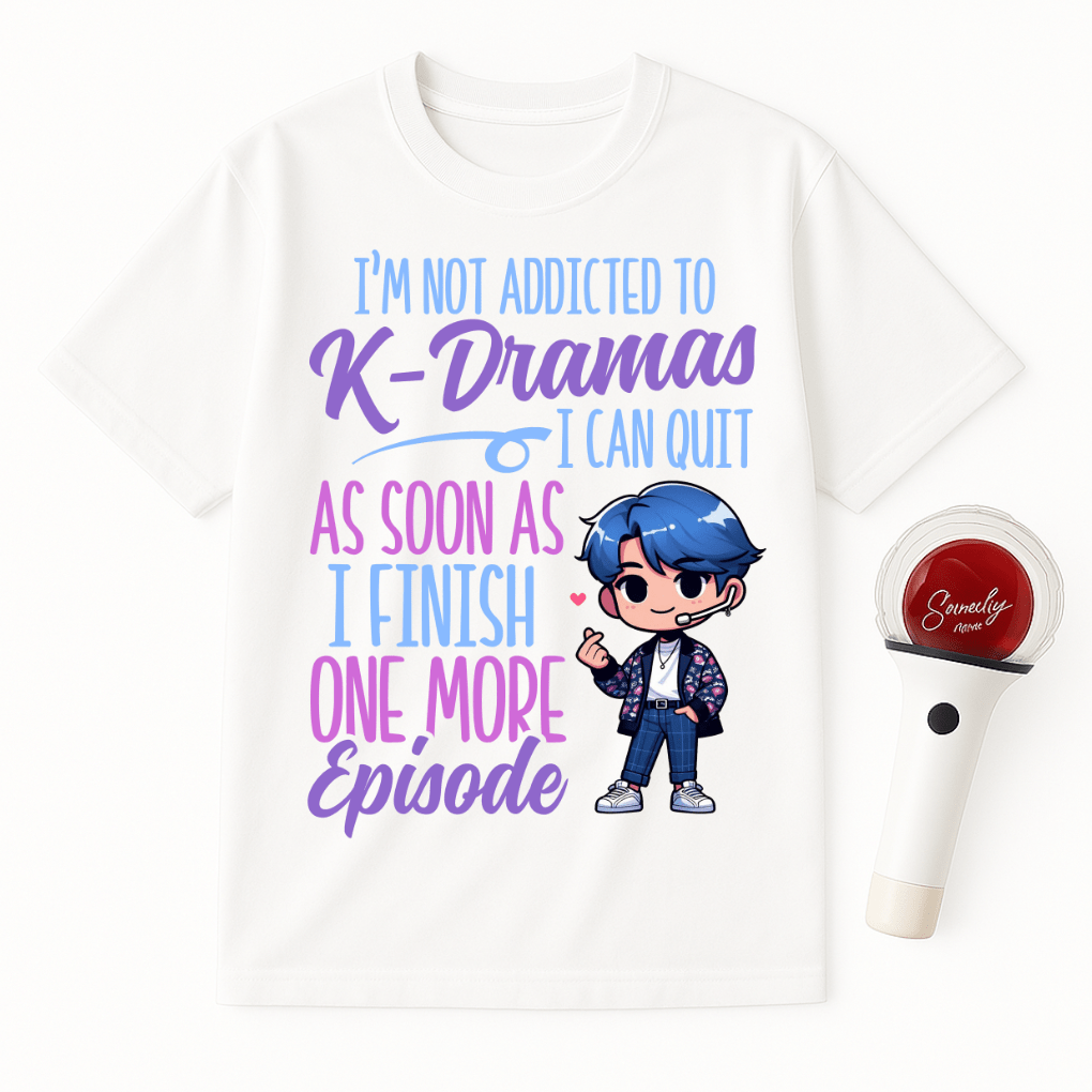 K-DRAMAS ONE MORE EPISODE ADDICTED UNISEX T-SHIRT