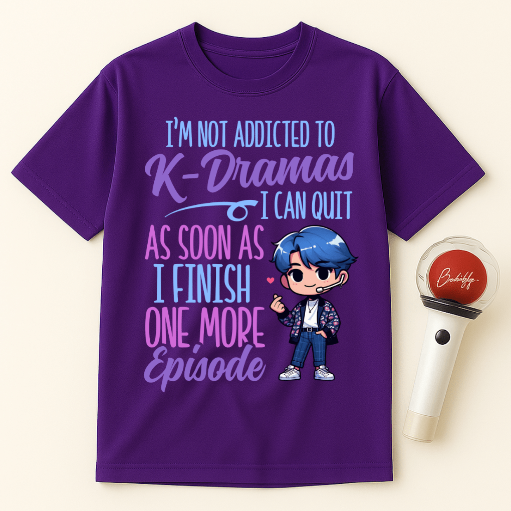 K-DRAMAS ONE MORE EPISODE ADDICTED UNISEX T-SHIRT