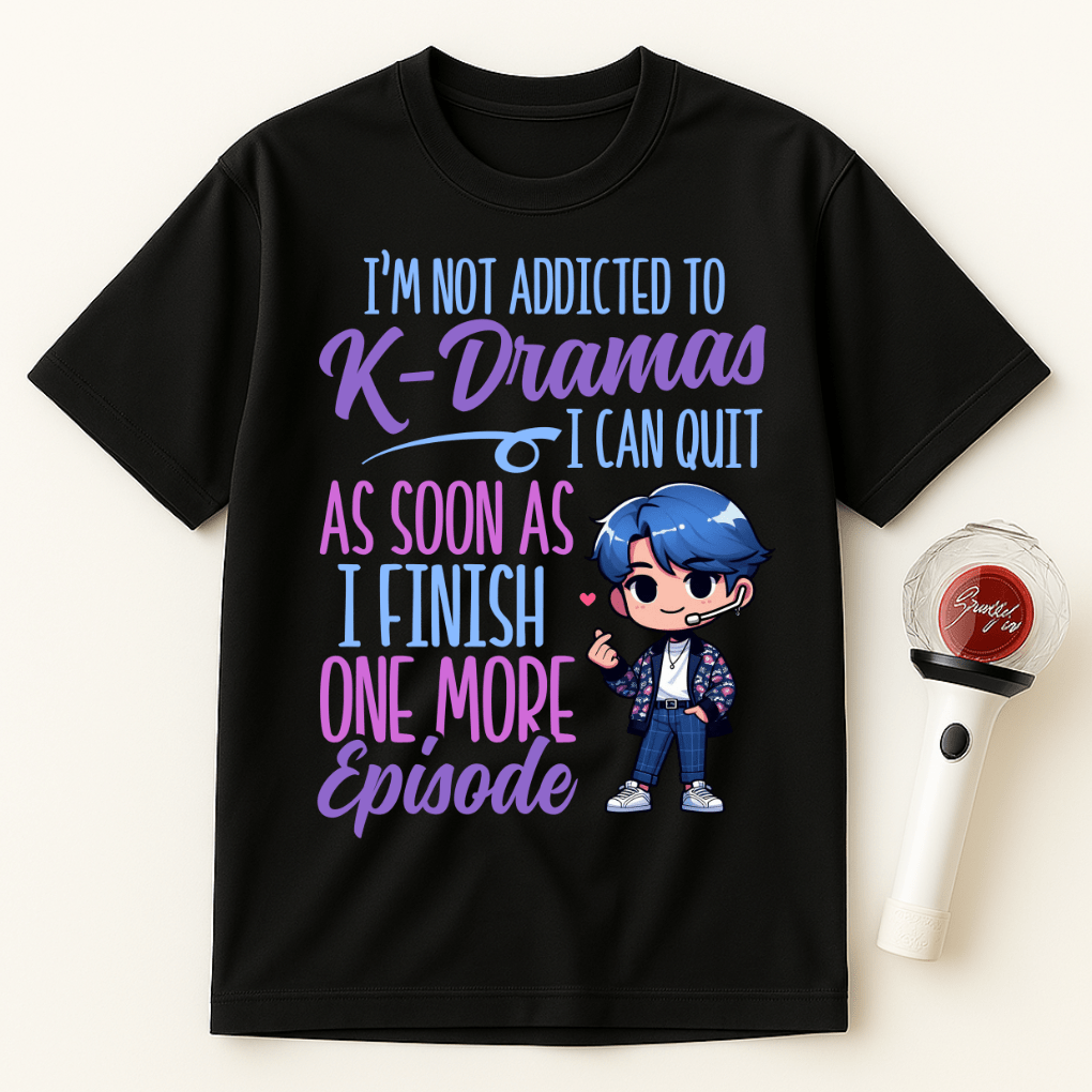 K-DRAMAS ONE MORE EPISODE ADDICTED UNISEX T-SHIRT