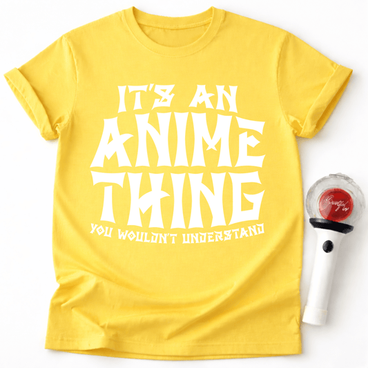 IT'S AN ANIME THING T-SHIRT