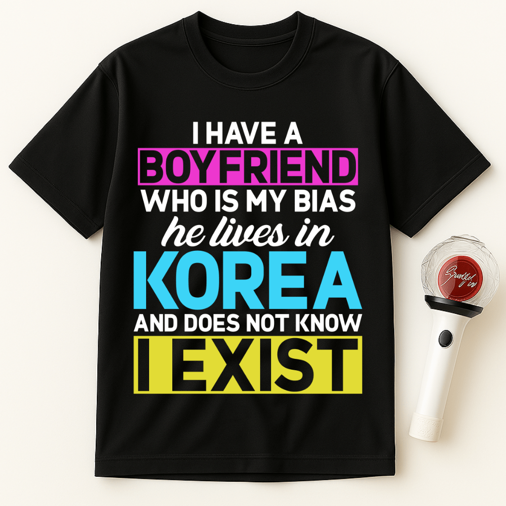 MY BIAS LIVES IN KOREA AND DOESN’T KNOW I EXIST T-SHIRT