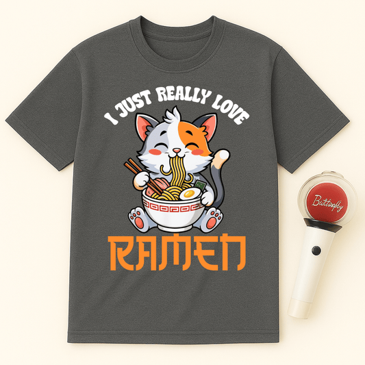 I JUST REALLY LOVE RAMEN UNISEX T-SHIRT
