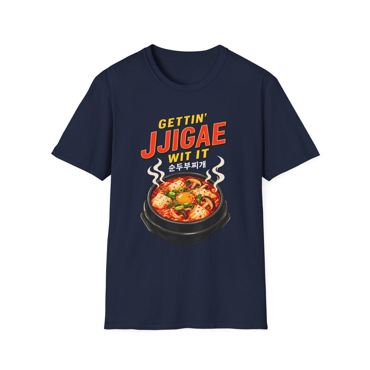 Jjigae T-Shirt — "Gettin' Jjigae Wit It" Korean Stew Graphic Tee