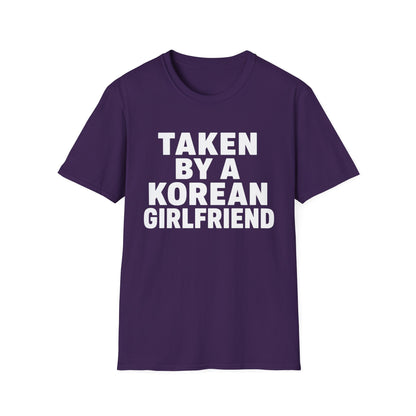 TAKEN BY A KOREAN GIRLFRIEND T-SHIRT
