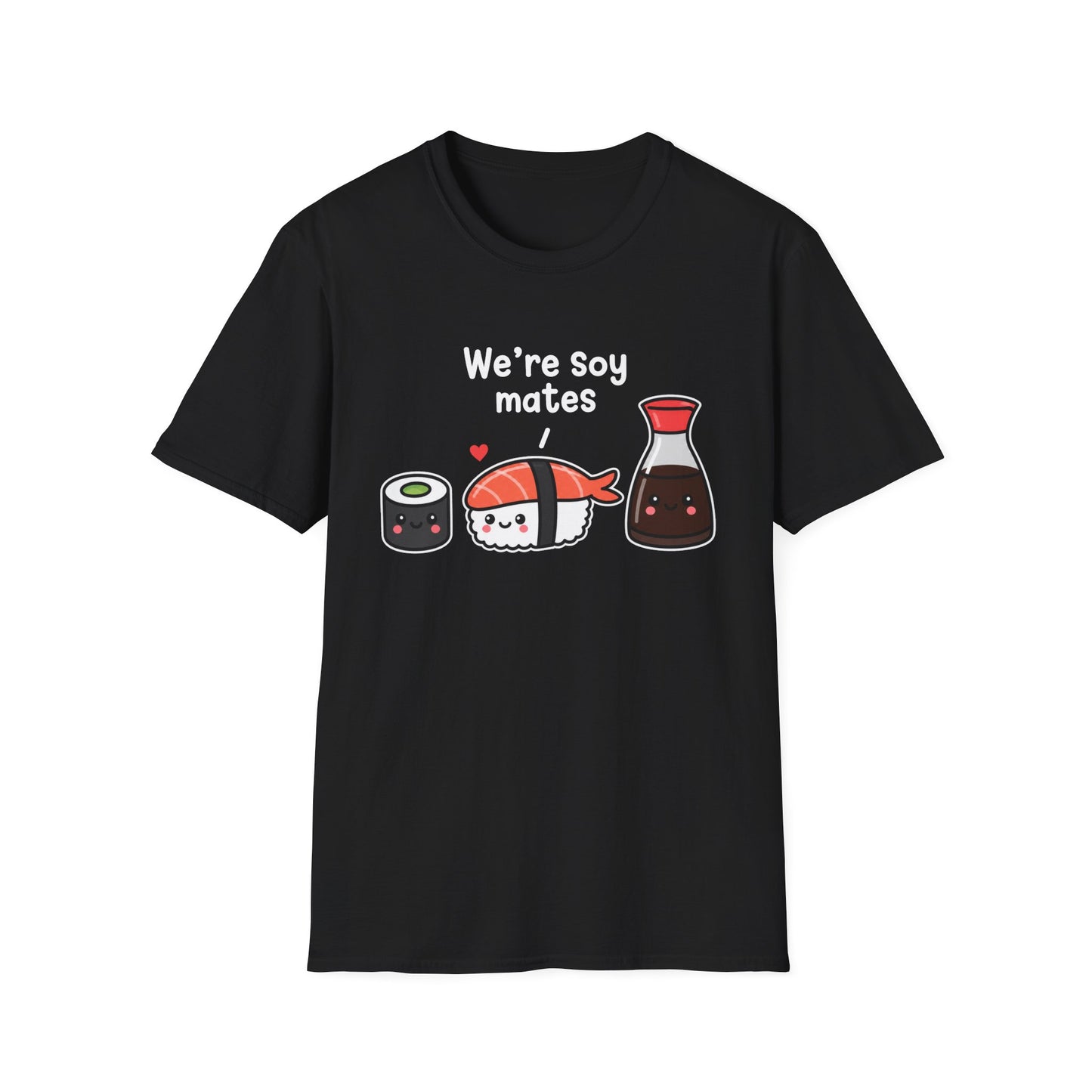 We're Soy Mates T-Shirt — Cute Kawaii Sushi & Soy Sauce Graphic