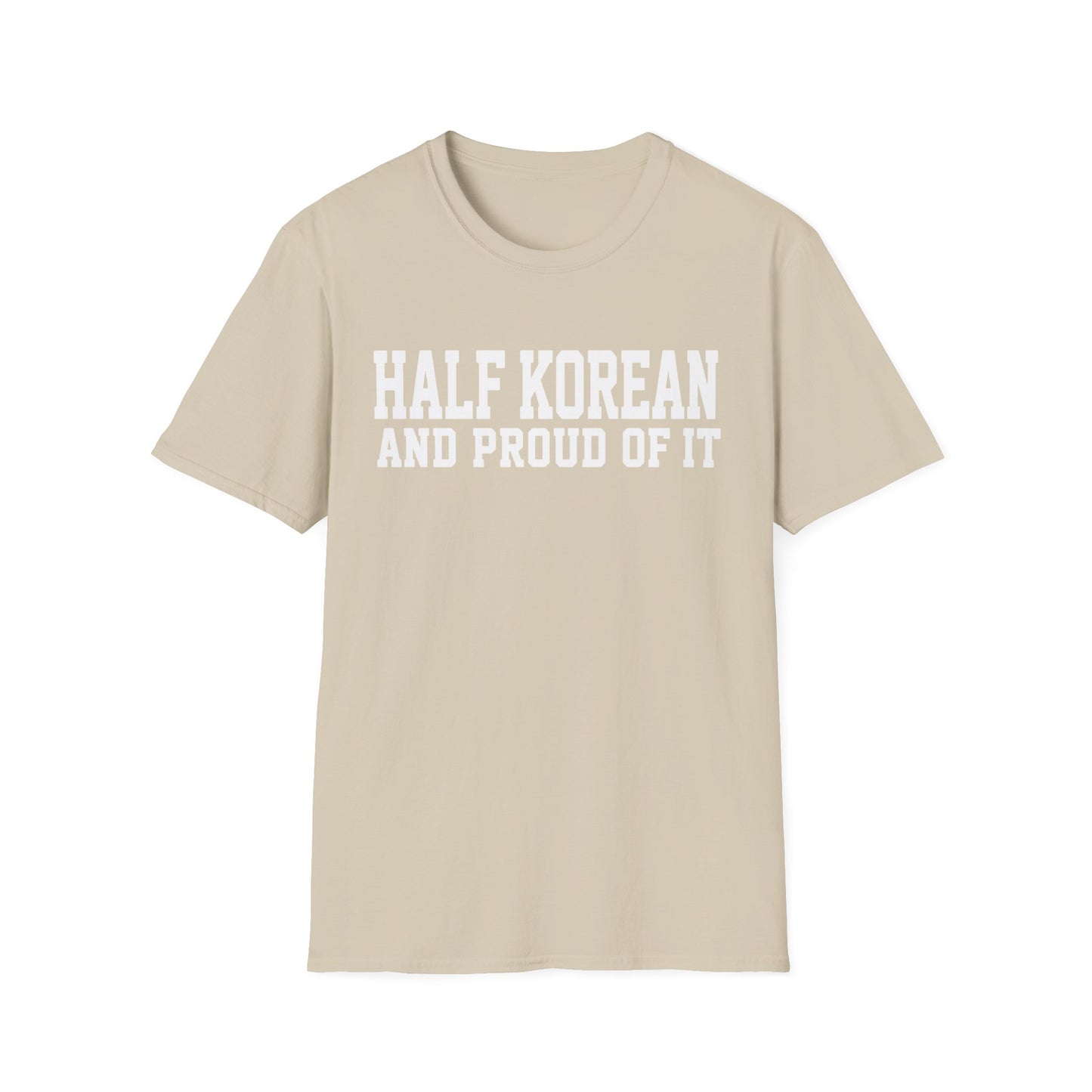 HALF KOREAN PROUD OF IT T-SHIRT