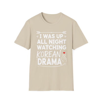 Korean Drama Fan T-Shirt — "I Was Up All Night Watching Korean Drama" Tee