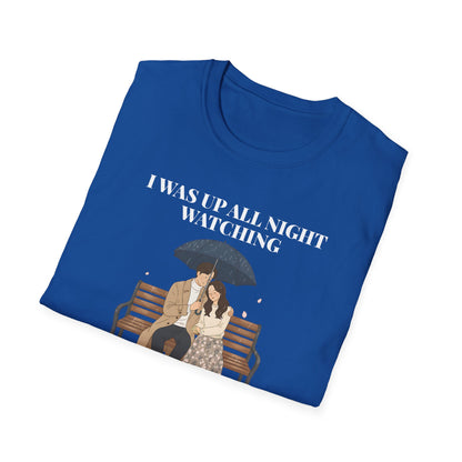 Korean Drama T-Shirt — "I Was Up All Night Watching" Fan Tee