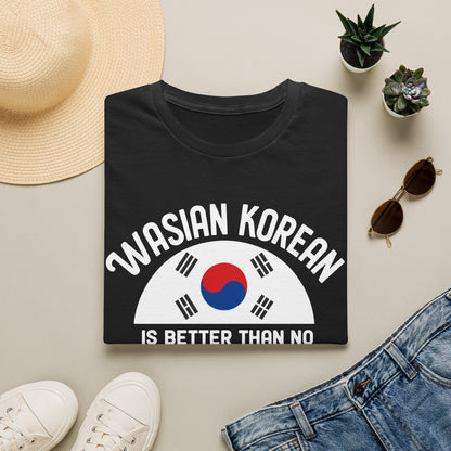 Wasian Korean T-Shirt — 'Wasian Korean Is Better Than No Korean' Flag Tee