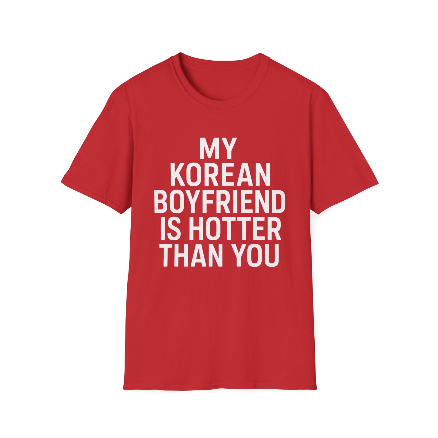 T-Shirt — "My Korean Boyfriend Is Hotter Than You" Graphic Tee