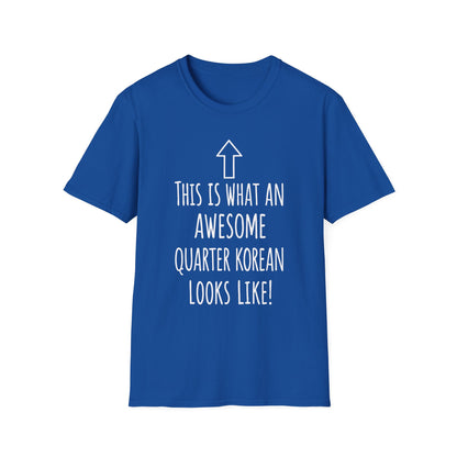 Quarter Korean T-Shirt - "This Is What An Awesome Quarter Korean Looks Like" Graphic Tee