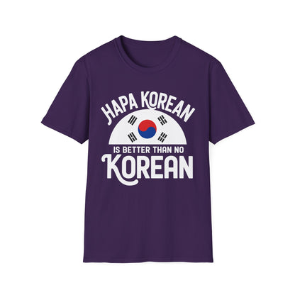 Hapa Korean T-Shirt – "Hapa Korean Is Better Than No Korean" Graphic Tee