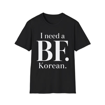 I NEED A BF. KOREAN T-SHIRT