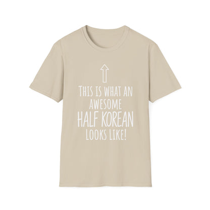 This Is What An Awesome Half Korean Looks Like T-Shirt