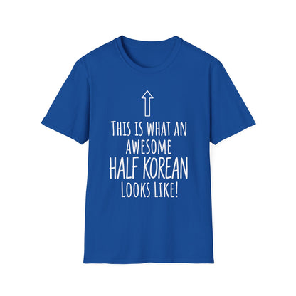 This Is What An Awesome Half Korean Looks Like T-Shirt