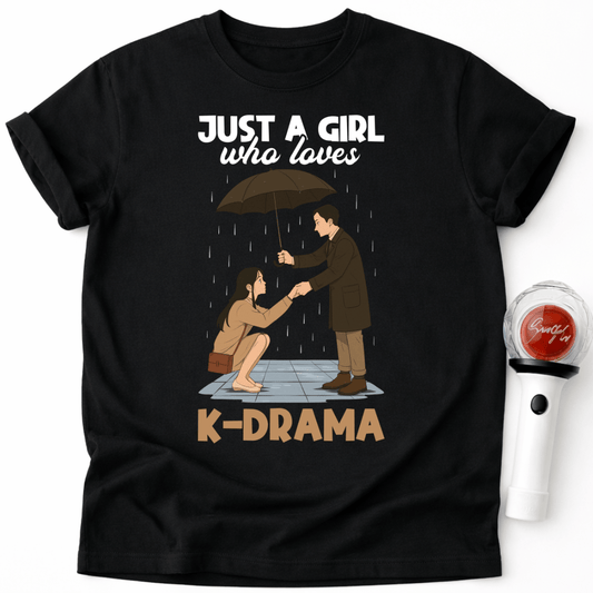 JUST A GIRL WHO LOVES K-DRAMA T-SHIRT