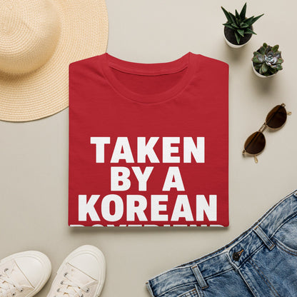 TAKEN BY A KOREAN BOYFRIEND T-SHIRT