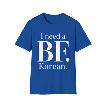 I NEED A BF. KOREAN T-SHIRT