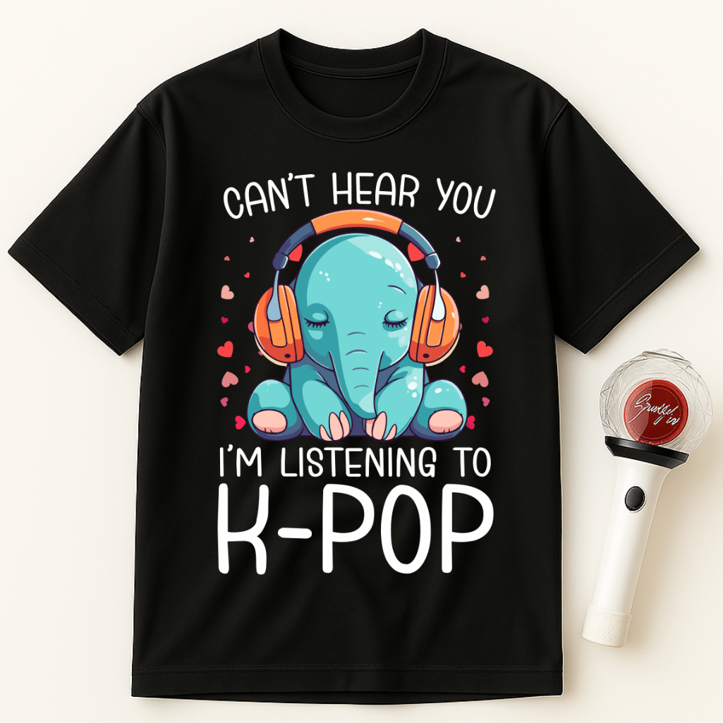 CAN'T HEAR YOU I'M LISTENING TO K-POP ELEPHANT UNISEX T-SHIRT