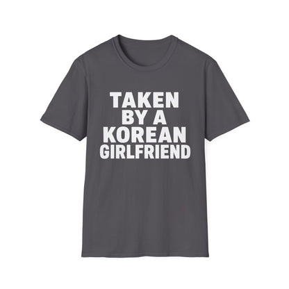 TAKEN BY A KOREAN GIRLFRIEND T-SHIRT