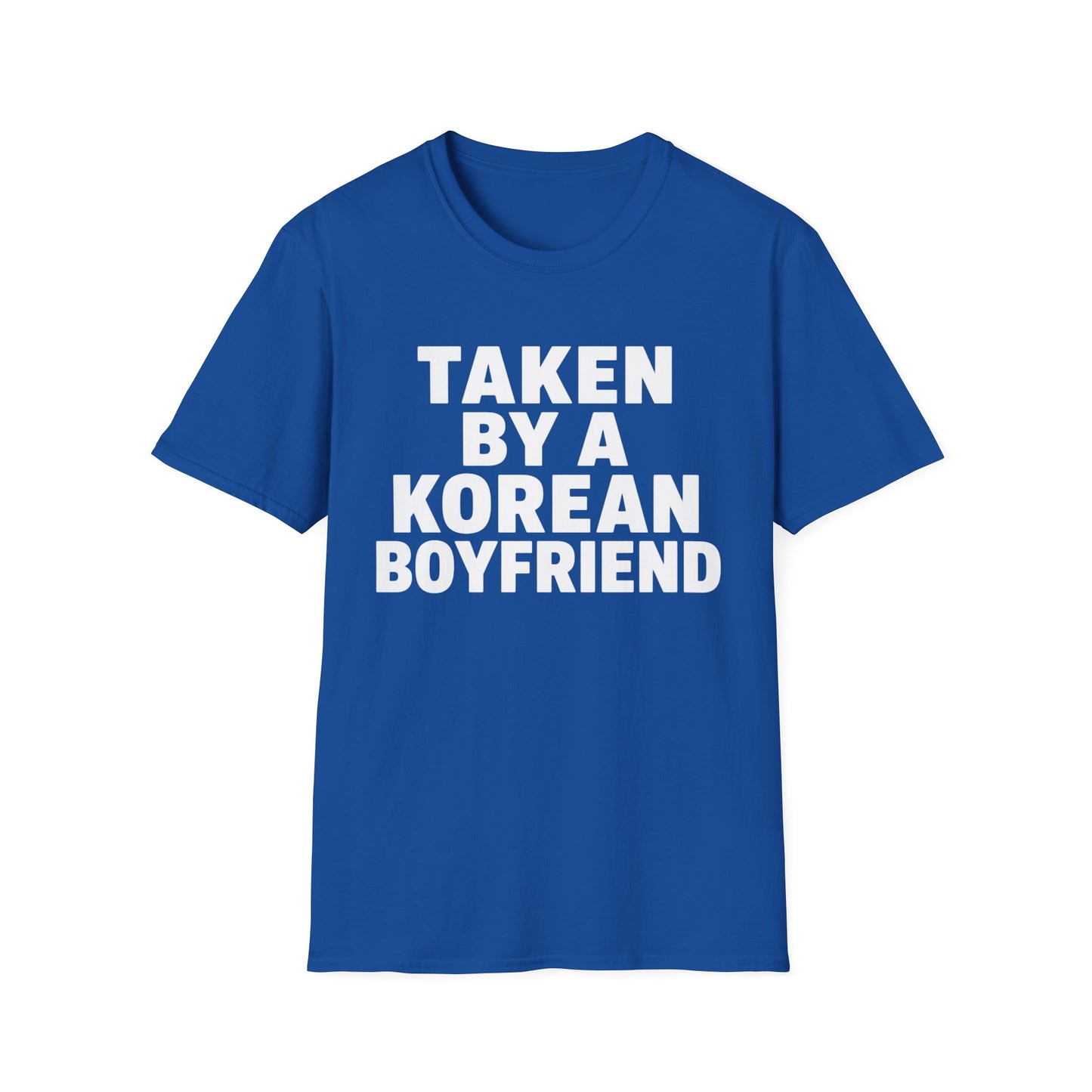 TAKEN BY A KOREAN BOYFRIEND T-SHIRT
