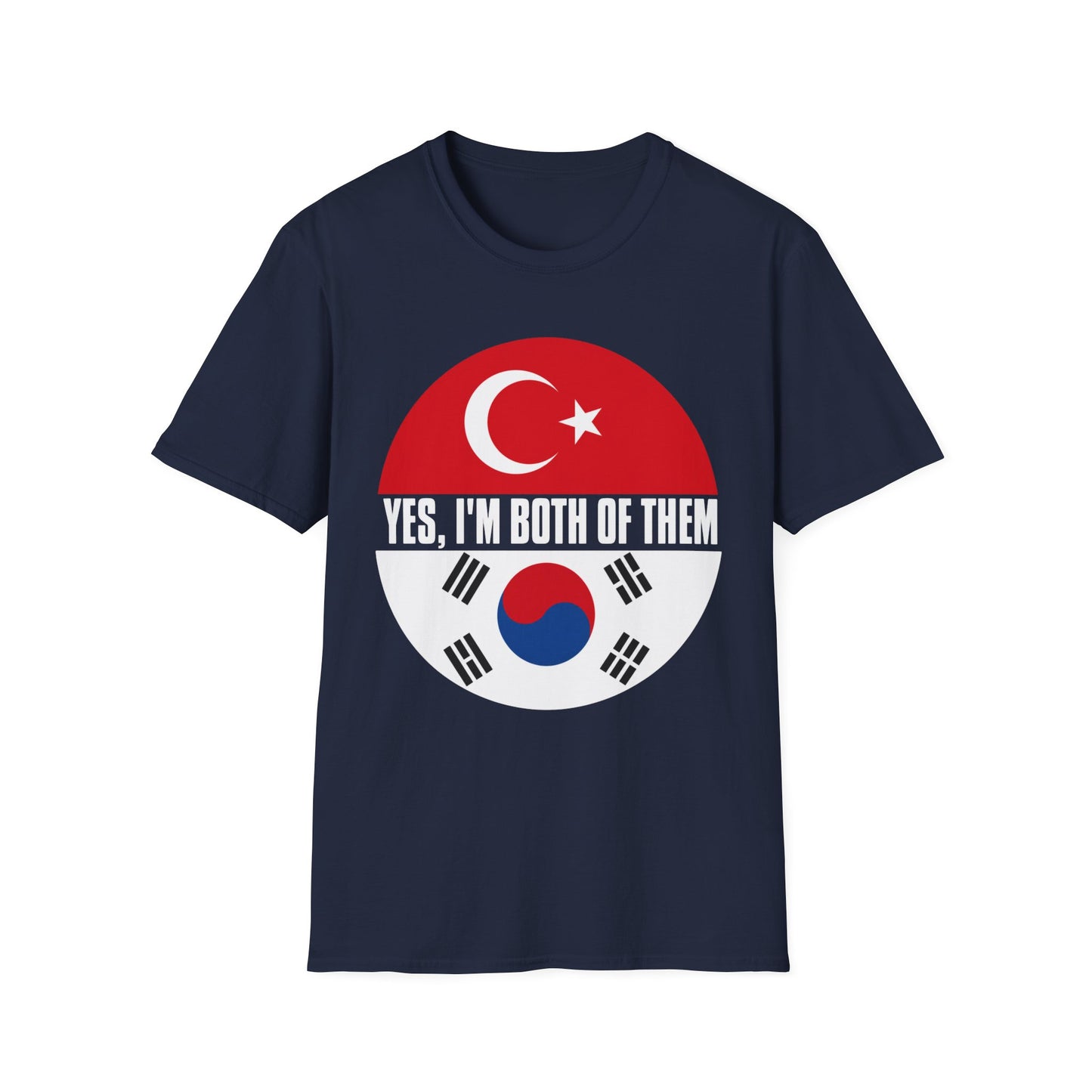 T-Shirt - "Yes, I'm Both of Them" Turkish & Korean Flag Heritage Tee