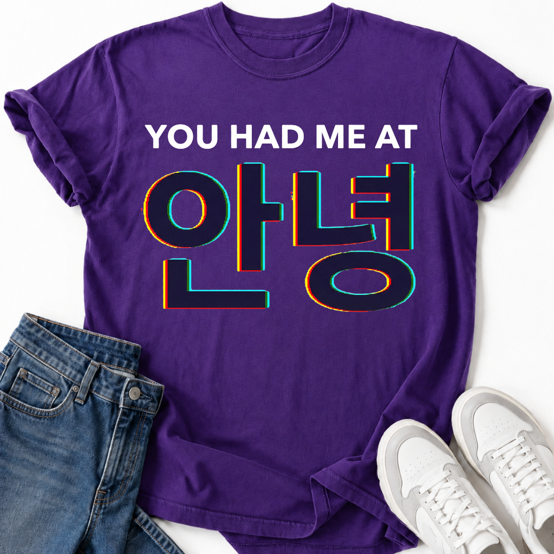 YOU HAD ME AT HELLO T-SHIRT