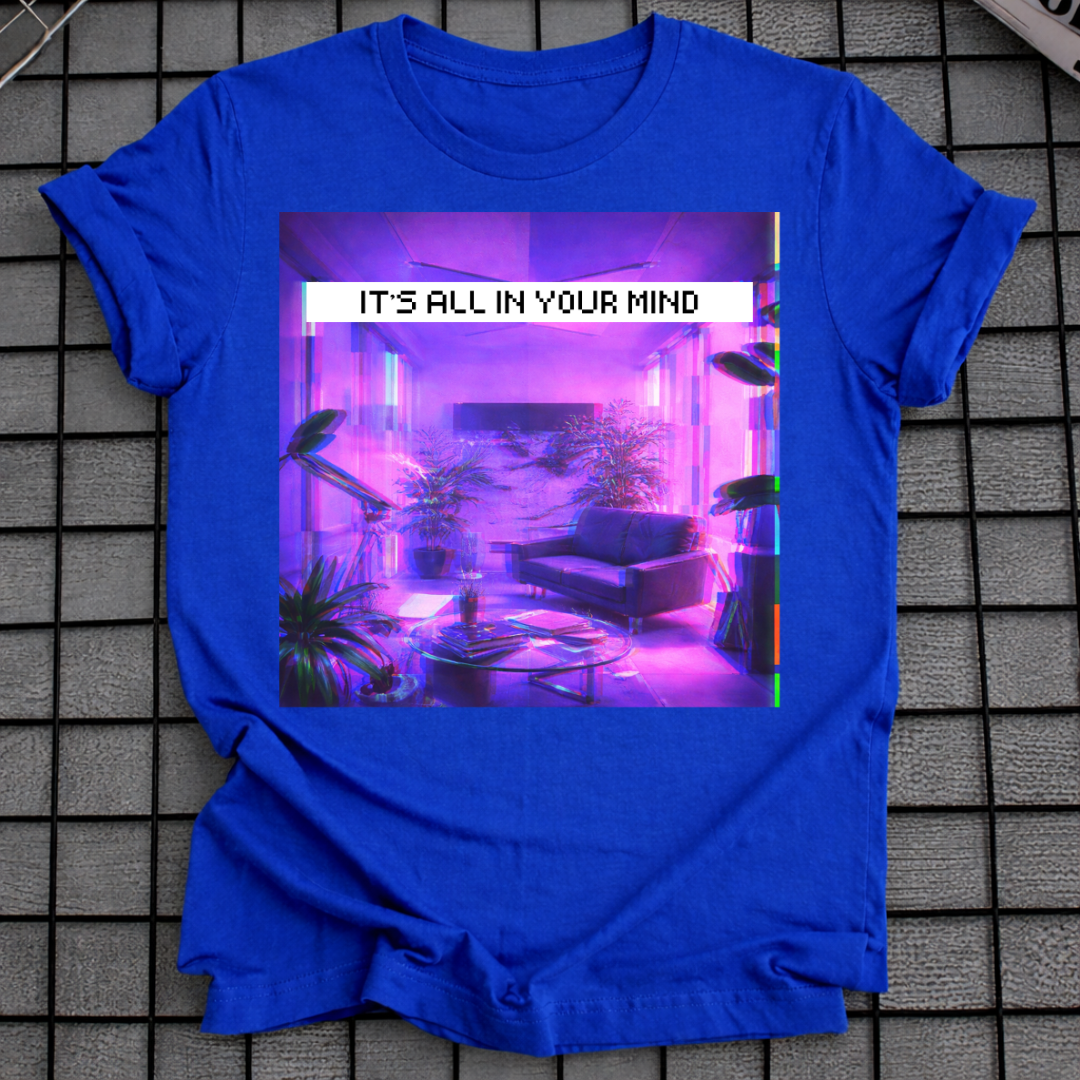 ES IST ALLES NUR IN DEINEM KOPF T-SHIRT