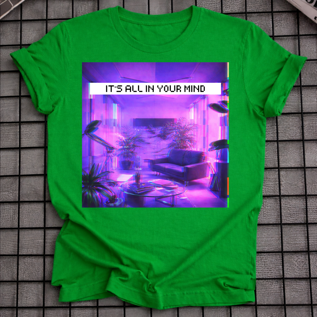ES IST ALLES NUR IN DEINEM KOPF T-SHIRT