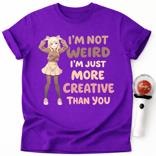 MORE CREATIVE THAN YOU T-SHIRT