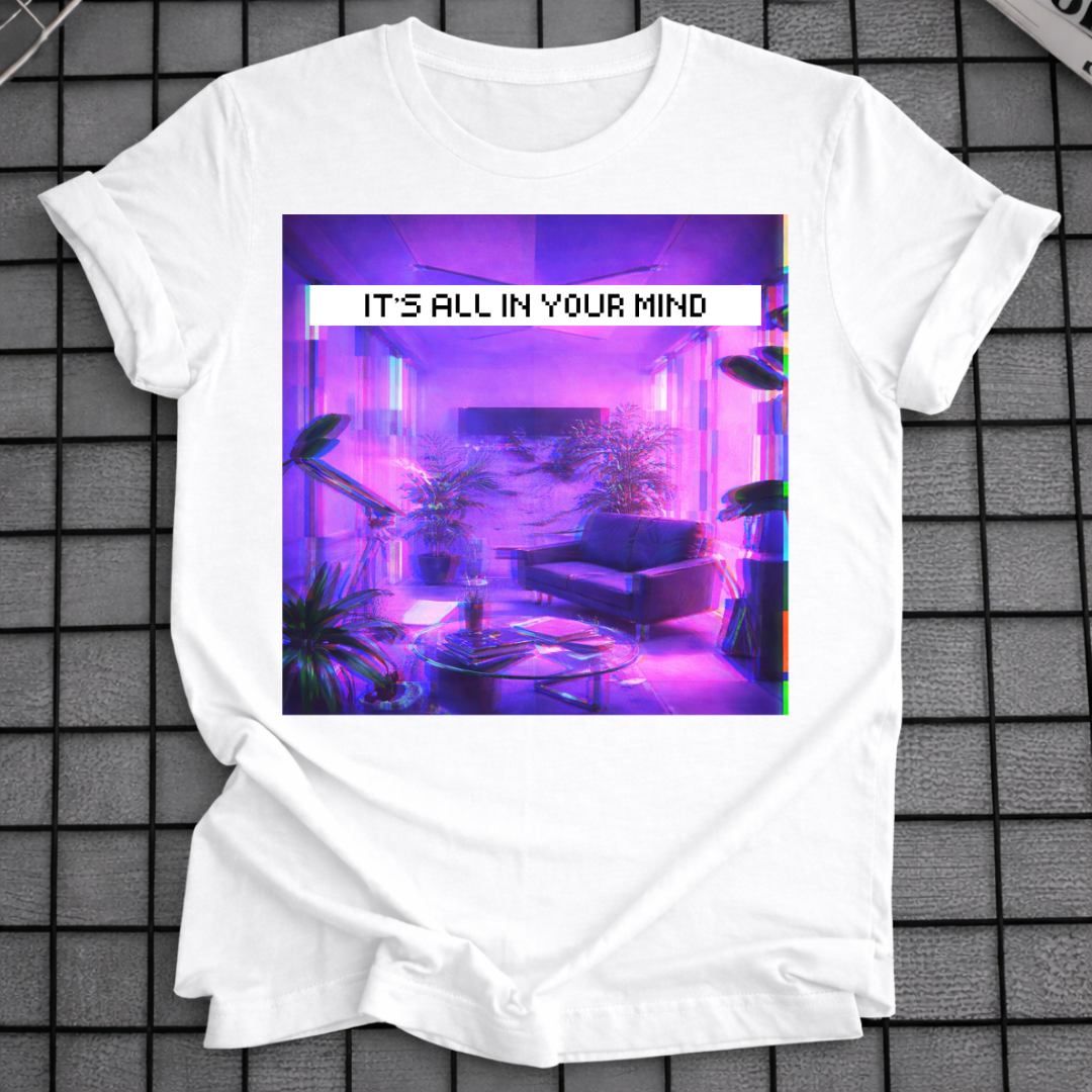 ES IST ALLES NUR IN DEINEM KOPF T-SHIRT