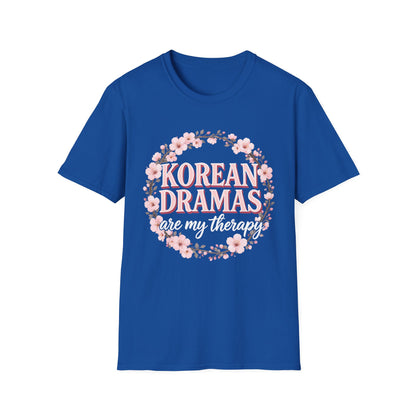 Korean Dramas Are My Therapy T-Shirt — K-Drama Fan Floral Tee