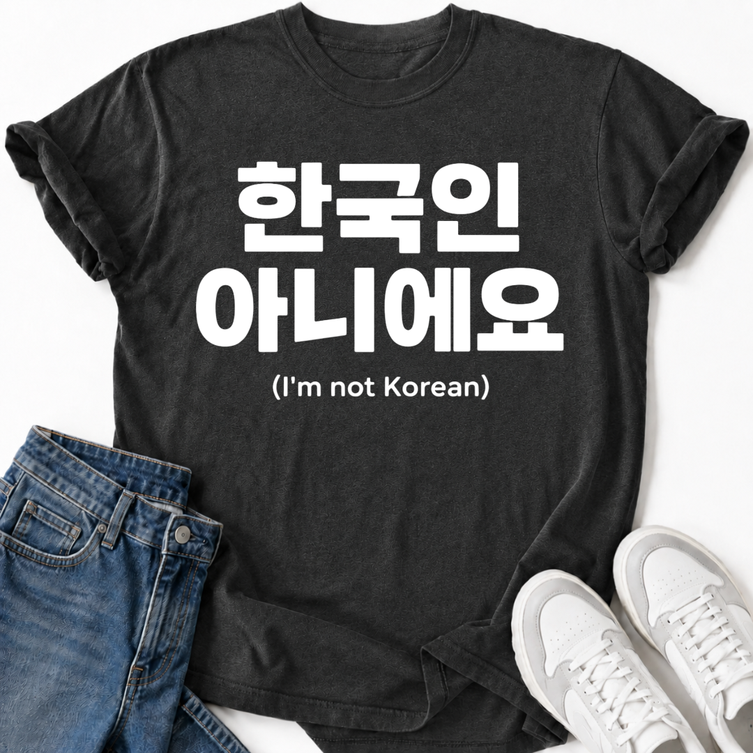 NOT KOREAN T-SHIRT
