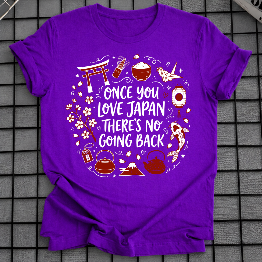 ONCE YOU LOVE JAPAN T-SHIRT