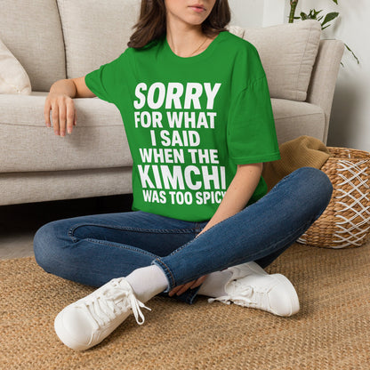 T-Shirt — "Sorry For What I Said When The Kimchi Was Too Spicy" Funny Korean Food Shirt