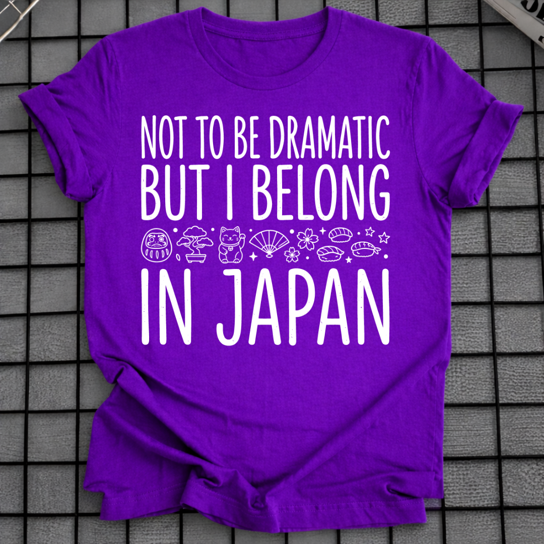 I BELONG IN JAPAN T-SHIRT