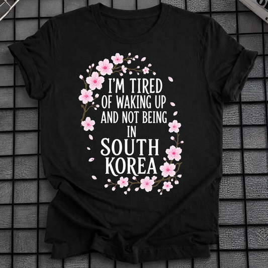 WAKING UP IN SOUTH KOREA T-SHIRT