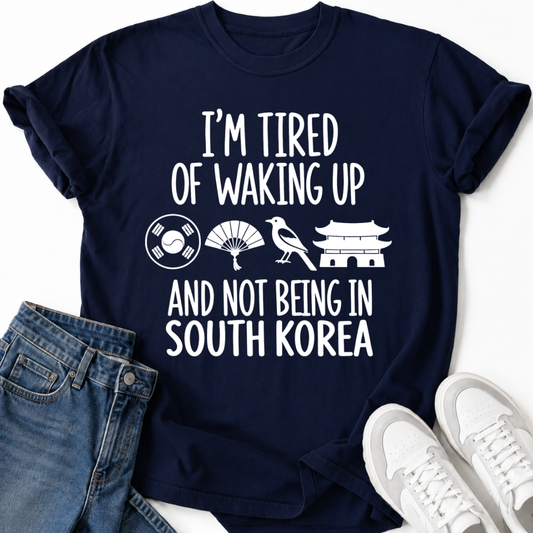 TIRED OF WAKING UP T-SHIRT