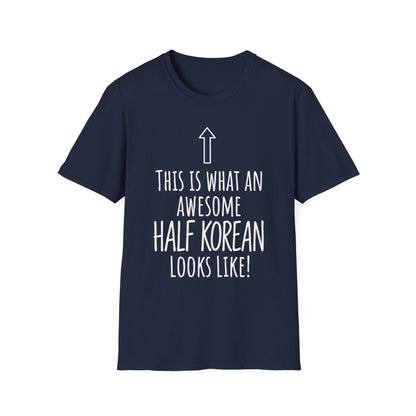 This Is What An Awesome Half Korean Looks Like T-Shirt