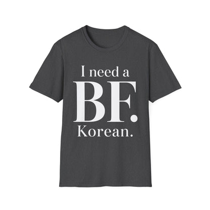 I NEED A BF. KOREAN T-SHIRT