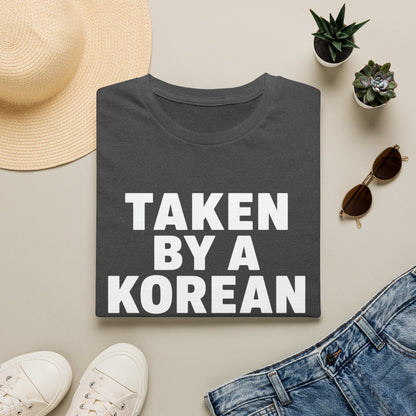 TAKEN BY A KOREAN GIRLFRIEND T-SHIRT