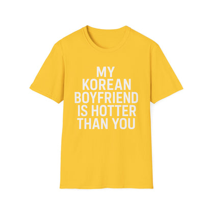 T-Shirt — "My Korean Boyfriend Is Hotter Than You" Graphic Tee