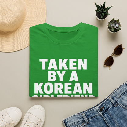 Taken by a Korean Girlfriend T-Shirt — Funny Relationship Tee for Couples, Anniversary & Valentine’s Gift