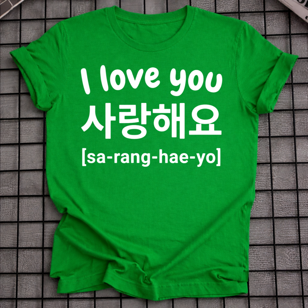 I LOVE YOU SARANGHAEYO T-SHIRT